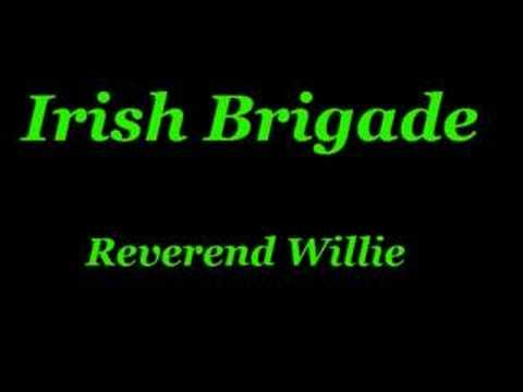 Irish Brigade - Reverend Willie