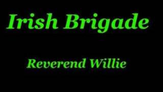Irish Brigade - Reverend Willie