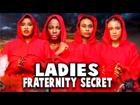 Ladies Fraternity Secrets (Complete Season 3&4)- Mary Igwe/ Rosabelle Andrew/Ella Idu 2025 Movie