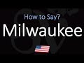 How to Pronounce Milwaukee, Wisconsin? (CORRECTLY)
