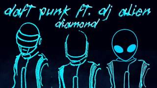 Daft Punk Ft. DJ Alien - Diamond