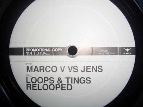 Marco V Vs Jens - Loops Tings Relooped (Marco V Original Mix) 2003