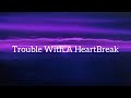 Trouble With A Heartbreak Jason Aldean Lyrics