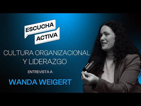 Cultura organizacional y liderazgo - Wanda Weigert | Gustavo Ripoll y Agustín Arroyo