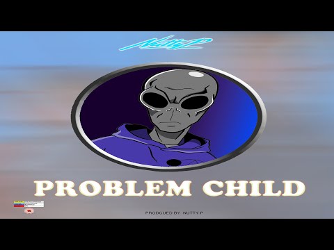 NUTTY P -  PROBLEM CHILD [MUSIC VIDEO]