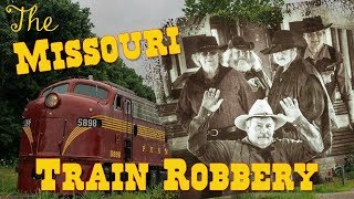 The Missouri Train Robbery