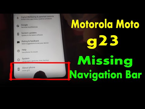 Motorola Moto g23 change navigation bar, Missing Navigation bar, Back Button missing