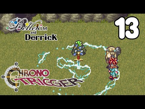 Chrono Trigger [Narrated LP] - Part 13: Belle & Derrick (The Sword in the Stone!)