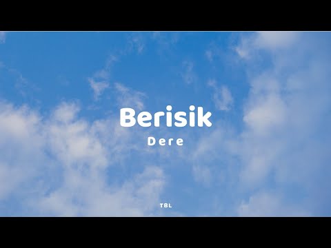 Dere - Berisik (Lyrics)