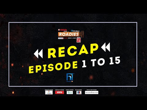 RECAP | Himalaya Roadies Season 3 | Episode 1-15