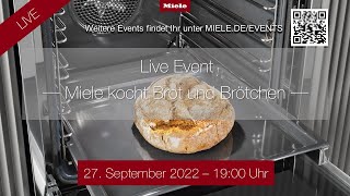 Miele kocht - Brot und Brötchen aus dem Backofen und Dampfbackofen