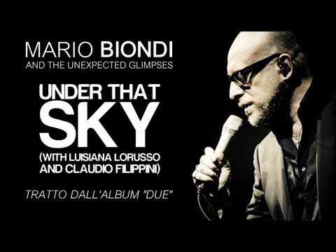 Mario Biondi ft. Luisiana Lorusso & Claudio Filippini - Under that sky - single estratto da "Due"