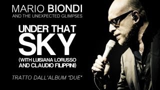 Mario Biondi ft. Luisiana Lorusso & Claudio Filippini - Under that sky - single estratto da 