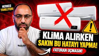 Klima Alırken Bu Hatayı Yaparsan Çok Pişman Olursun!