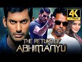 The Return Of Abhimanyu (4K ULTRA HD) Hindi Dubbed Full Movie | Vishal, Samantha, Arjun Sarja