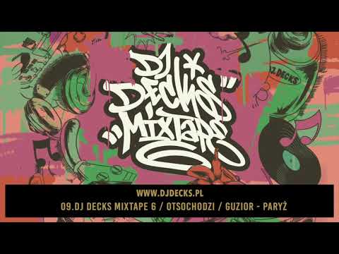 09.Dj Decks Mixtape 6 /Otsochodzi/Guzior-Paryż