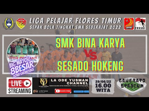 SMK BINA KARYA  VS  SESADO HOKENG | LIVE !!! LIGA PELAJAR KAB. FLORES TIMUR TAHUN 2022