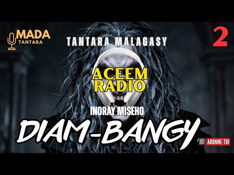 Tantara Malagasy - DIAM-BANGY Fizarana II -(Tantara lava ny Aceem Radio)🧡💛💚 ARAHO NY PEJY👍❤