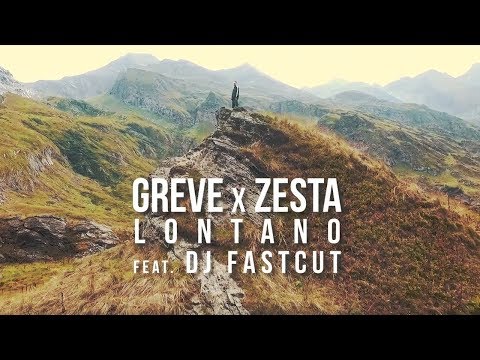 GREVE x ZESTA - LONTANO Feat. DJ FASTCUT (Official Video)