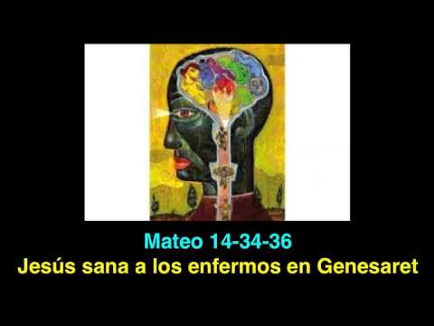 Mateo 14. 34- 36: Jesús sana a los enfermos de Genesaret