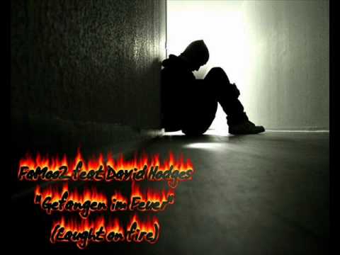FaMooZ feat. David Hodges - Gefangen im Feuer (Caught on fire)