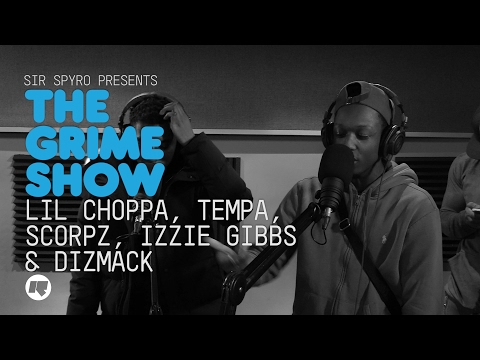 Grime Show: Lil Choppa, Tempa, Scorpz, Izzie Gibbs & Dizmack