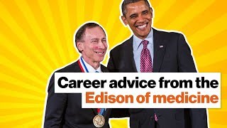 Career advice from the "Edison of medicine" | MIT's Robert Langer