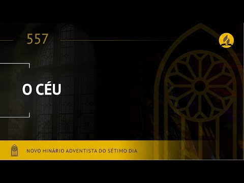 Novo Hinário Adventista • Hino 557 • O Céu • (Lyrics) • Infantil