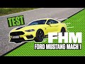 Rijden met de Ford Mustang Mach 1, de snelste Mustang ooit! | Life of FHM