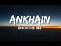 ANKHAIN LYRICS Rahat Fateh Ali Khan