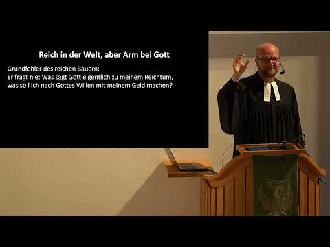Predigt vom 15.10.2023: Arm oder reich bei Gott - Ev. Kirche Sulgen, Markus Krimmer