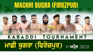 Machhi Bugra (Firozpur) Kabaddi Tournament 11 April 2023