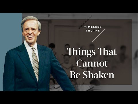 Things That Cannot Be Shaken | Timeless Truths