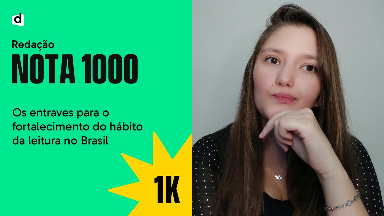 Os entraves para o fortalecimento do hábito da leitura no Brasil | REDAÇÃO NOTA 1000