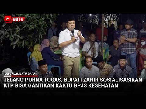 JELANG PURNA TUGAS, BUPATI ZAHIR SOSIALISASIKAN KTP BISA GANTIKAN KARTU BPJS KESEHATAN