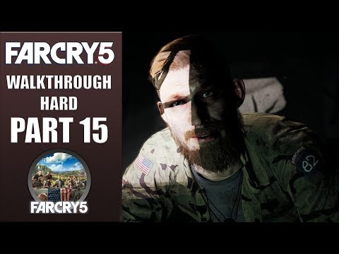 FAR CRY 5 | Hard Walkthrough | Part 15 "The World is Weak" | CenterStrain01