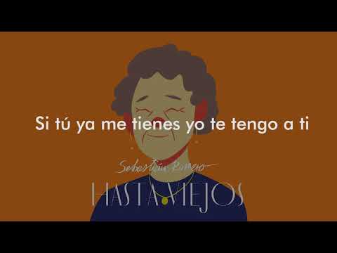 Hasta Viejos - Sebastián Romero