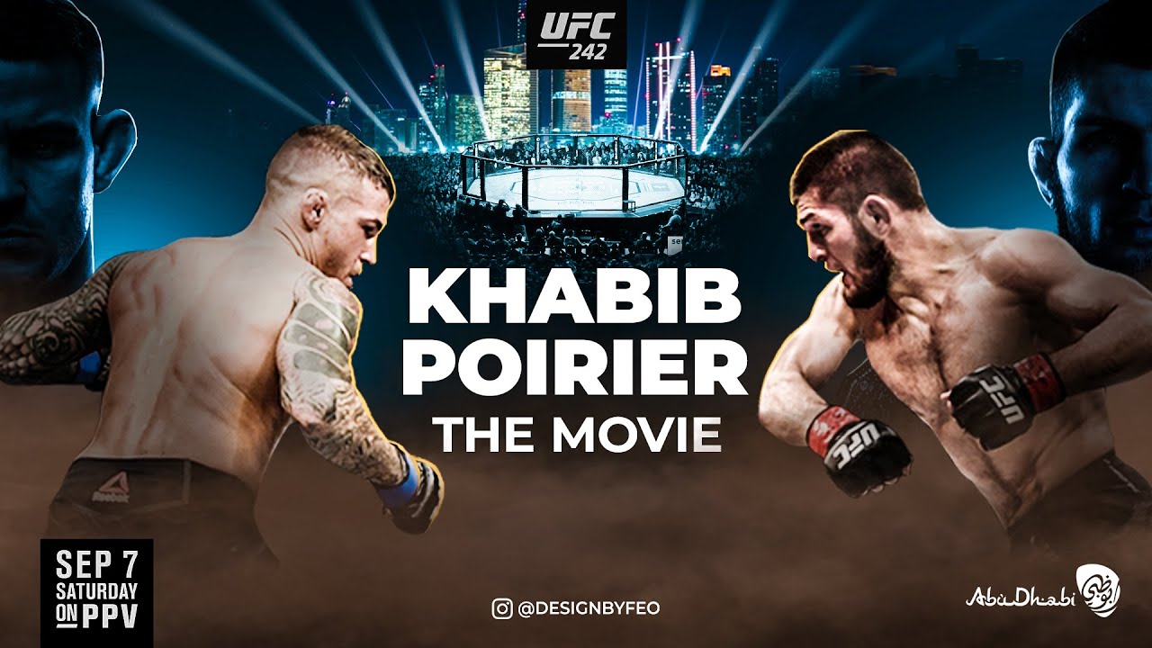 Anatomy of UFC 242: Khabib Nurmagomedov vs Dustin Poirier - The Movie