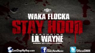 Waka Flocka   Stay Hood Feat  Lil Wayne Prod  by Lex Luger   YouTube