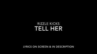 Rizzle Kicks - Tell Her (Lyrics)