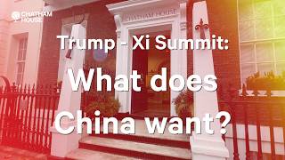 Trump-Xi Summit: What does China want?