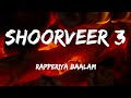 SHOORVEER 3 - A Tribute to छत्रपति शिवाजी महाराज (Lyrics) | Rapperiya Baalam | Ful