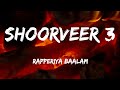 SHOORVEER 3 - A Tribute to छत्रपति शिवाजी महाराज (Lyrics) | Rapperiya Baalam | Full Lyrics
