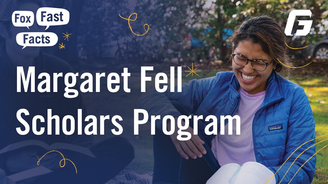 Watch video: The Margaret Fell Scholars Program | Fox Fast Facts
