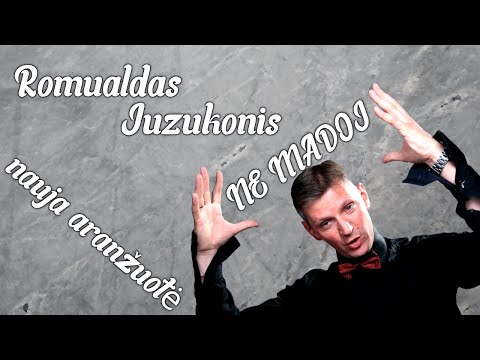 ROMUALDAS JUZUKONIS - NE MADOJ (nauja aranžuotė)
