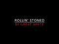 Great White - Rollin' Stoned [1999] Lyrics HD