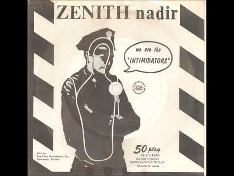 Zenith Nadir - We Are The "Intimidators"