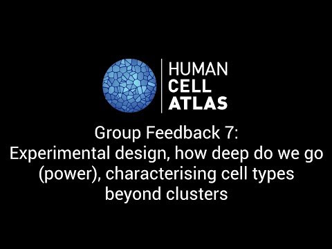 Experimental design, how deep do we go, characterising cell types beyond clusters - Human Cell Atlas