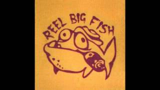 Reel Big Fish - Your Guts (I Hate &#39;Em)