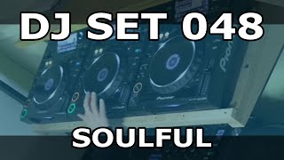 DJ Set #048 - Soulful House